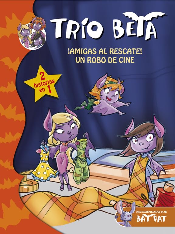 ¡amigas al rescate! | un robo de cine (trío beta 3 y 4): (2 historias en 1)