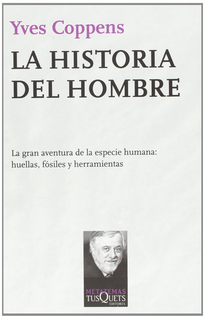 La historia del hombre: Veintidós años de lecciones en el Collège de France (1983-2005): 108 (Metatemas)