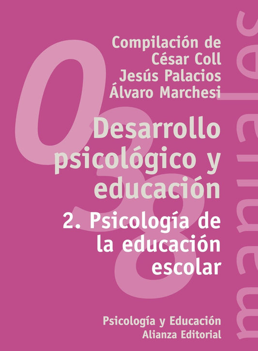 Desarrollo psicológico y educación: 2. Psicología de la educación escolar (El libro universitario - Manuales)