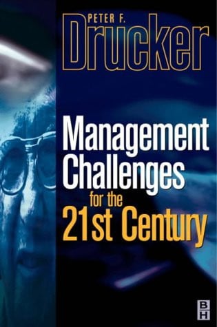 management challenges in the 21st century [apr 30, 1999] drucker, peter ferdinand