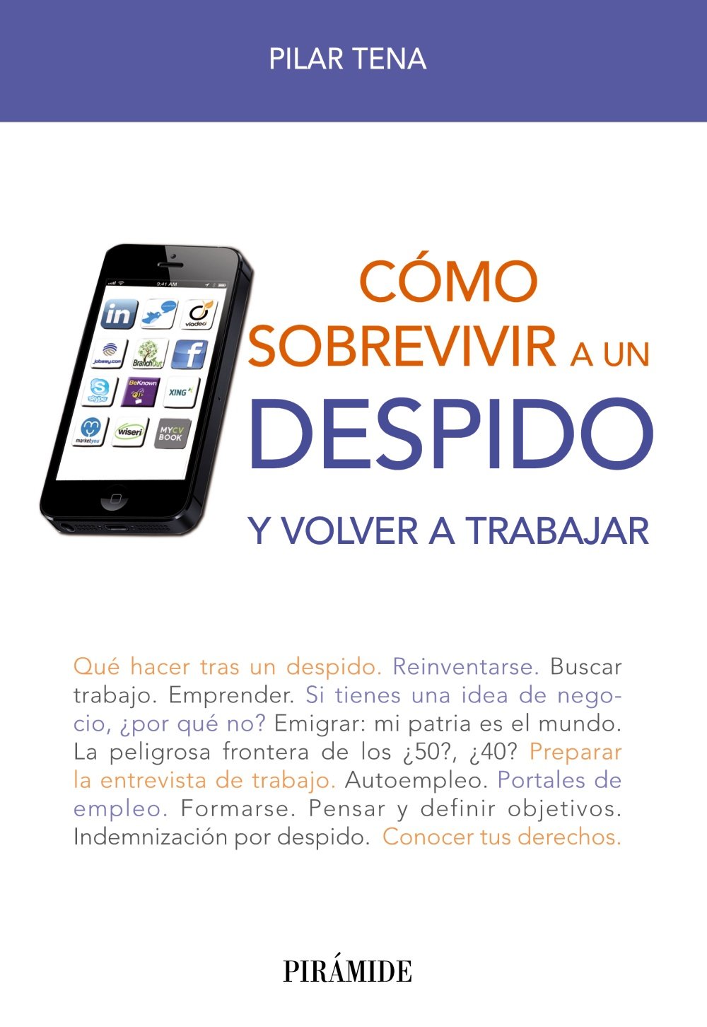 cómo sobrevivir a un despido: y volver a trabajar (libro práctico)