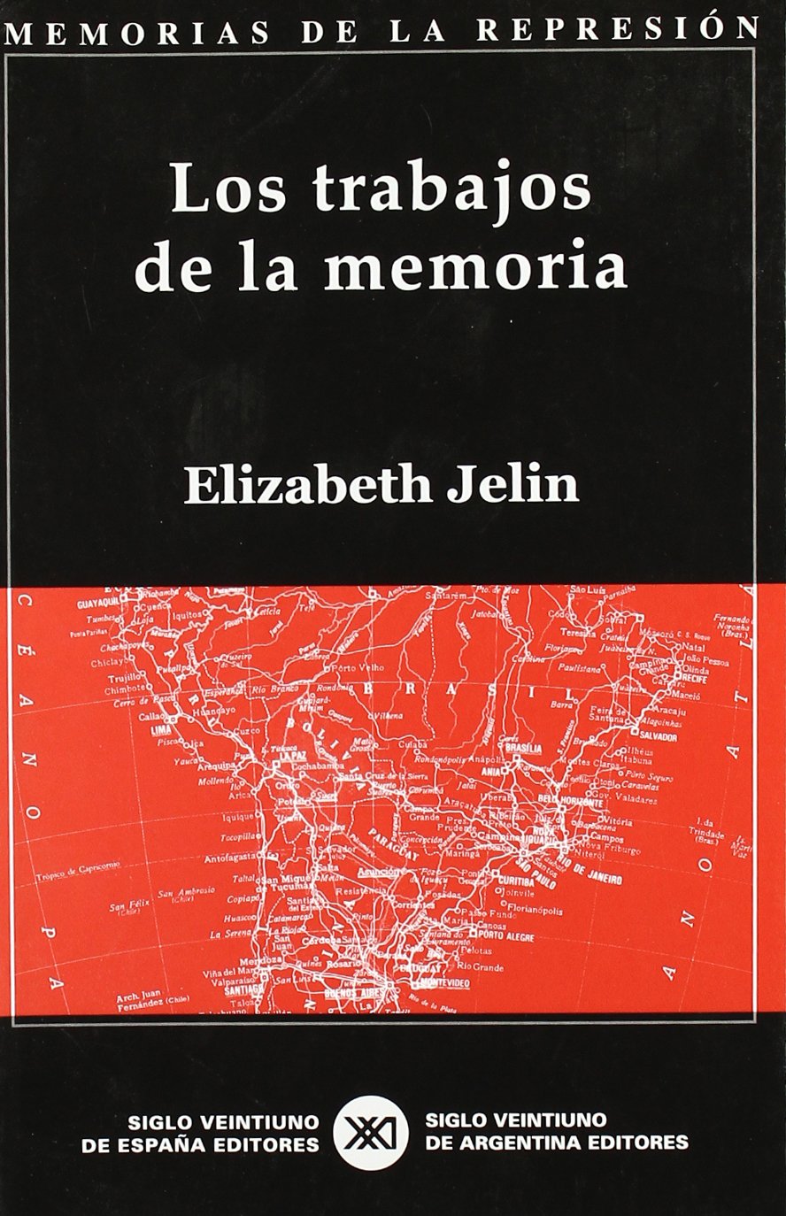 los trabajos de la memoria: 1 (memorias de la represión)
