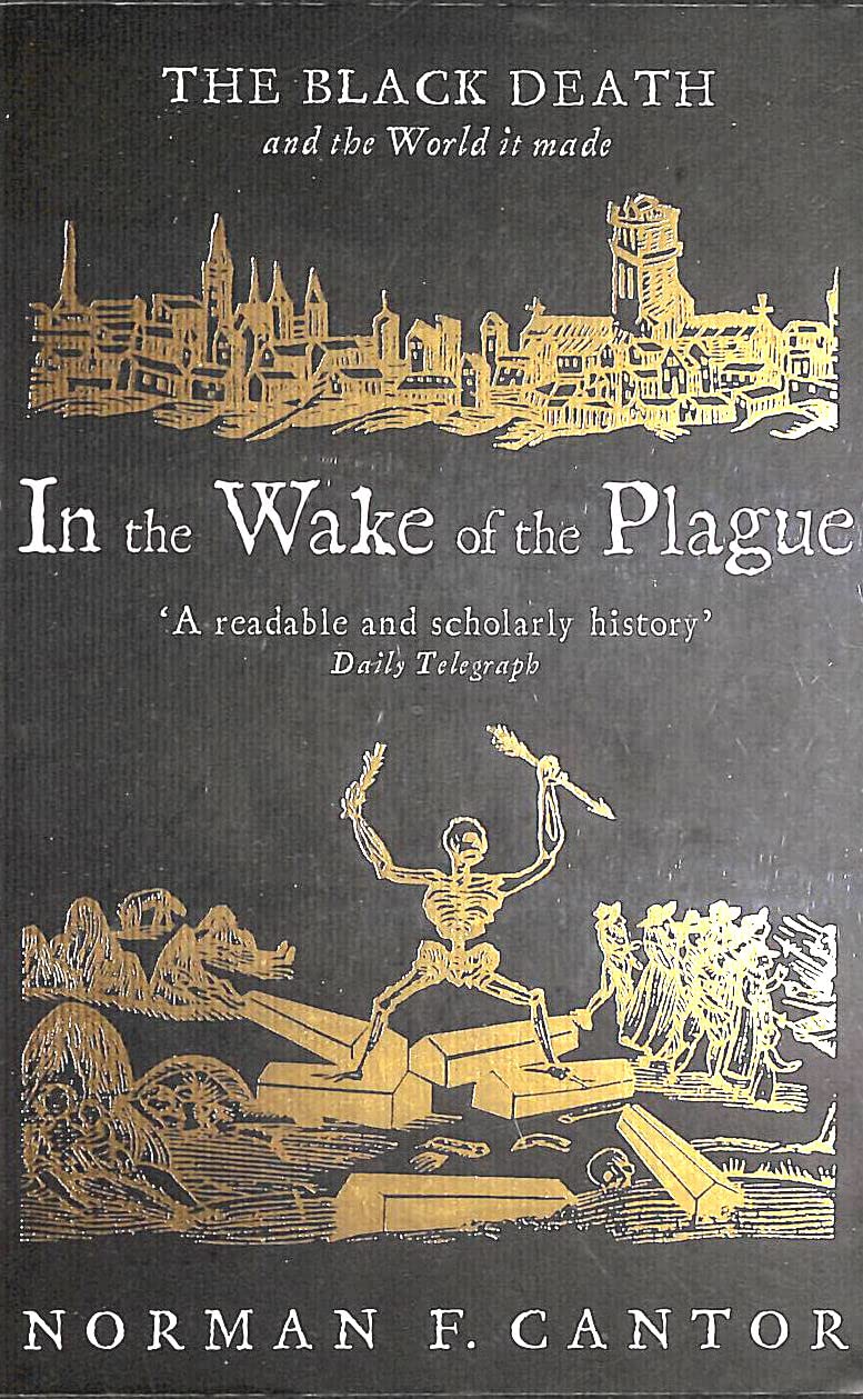 in the wake of the plague: the black death and the world it made