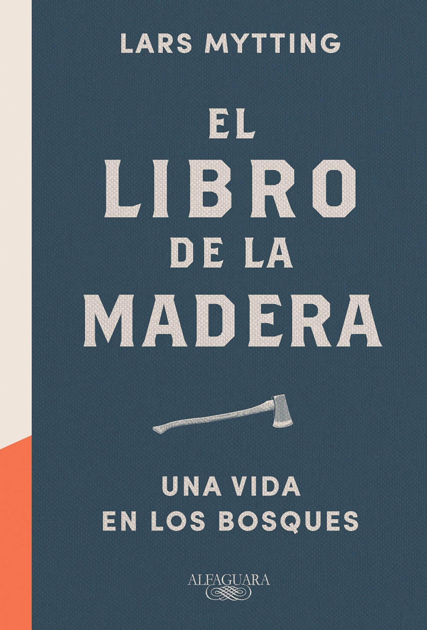 el libro de la madera: una vida en los bosques (alfaguara)