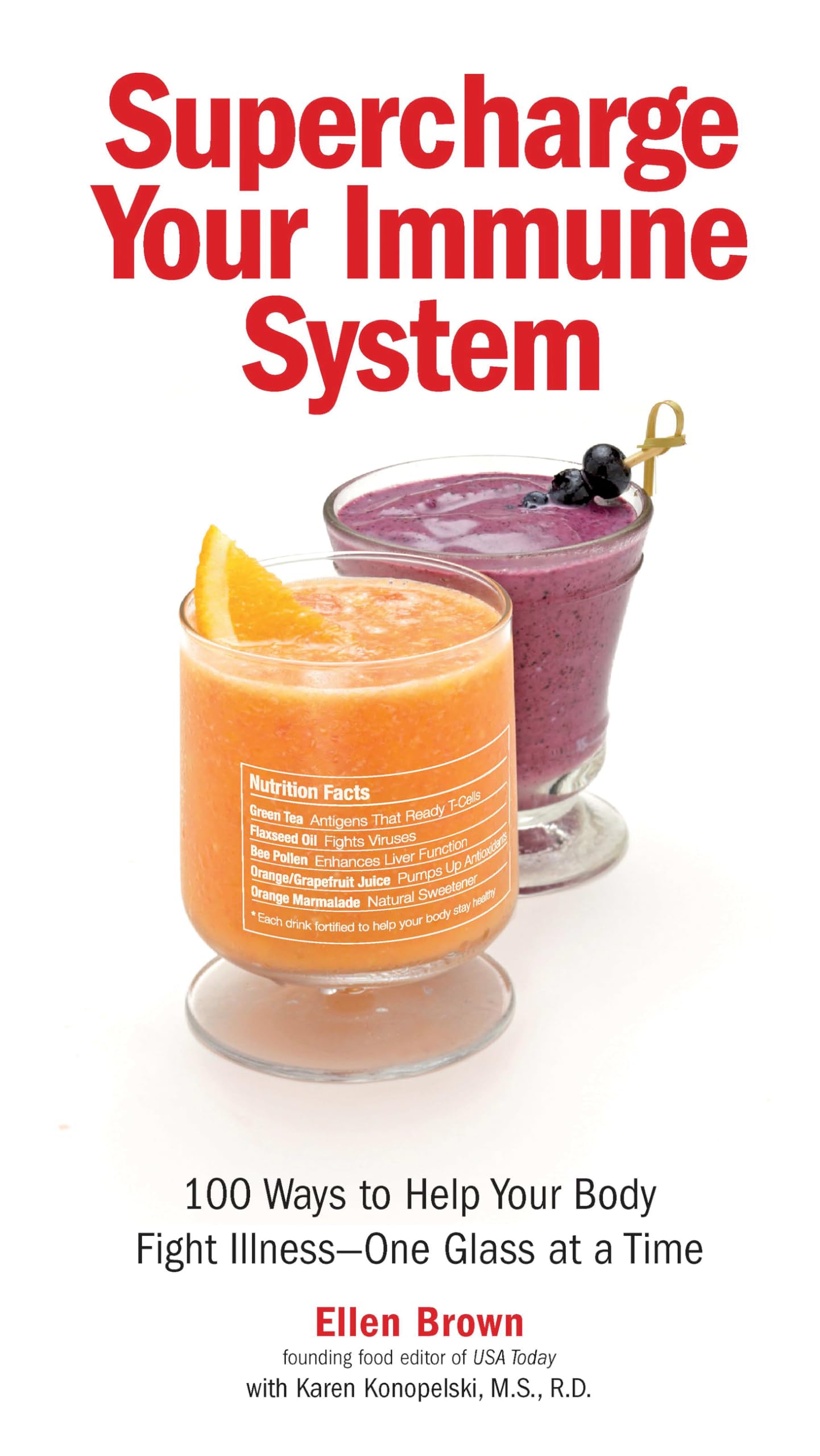 supercharge your immune system: 100 ways to help your body fight illness - one glass at a time