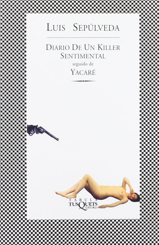 Diario de un Killer sentimental seguido de Yacaré: 139 (FÁBULA)