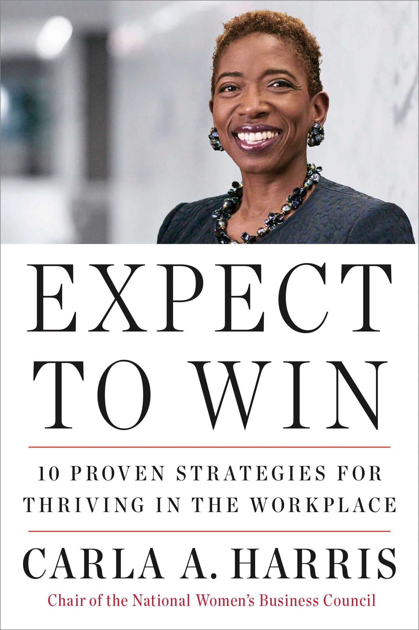 expect to win: 10 proven strategies for thriving in the workplace