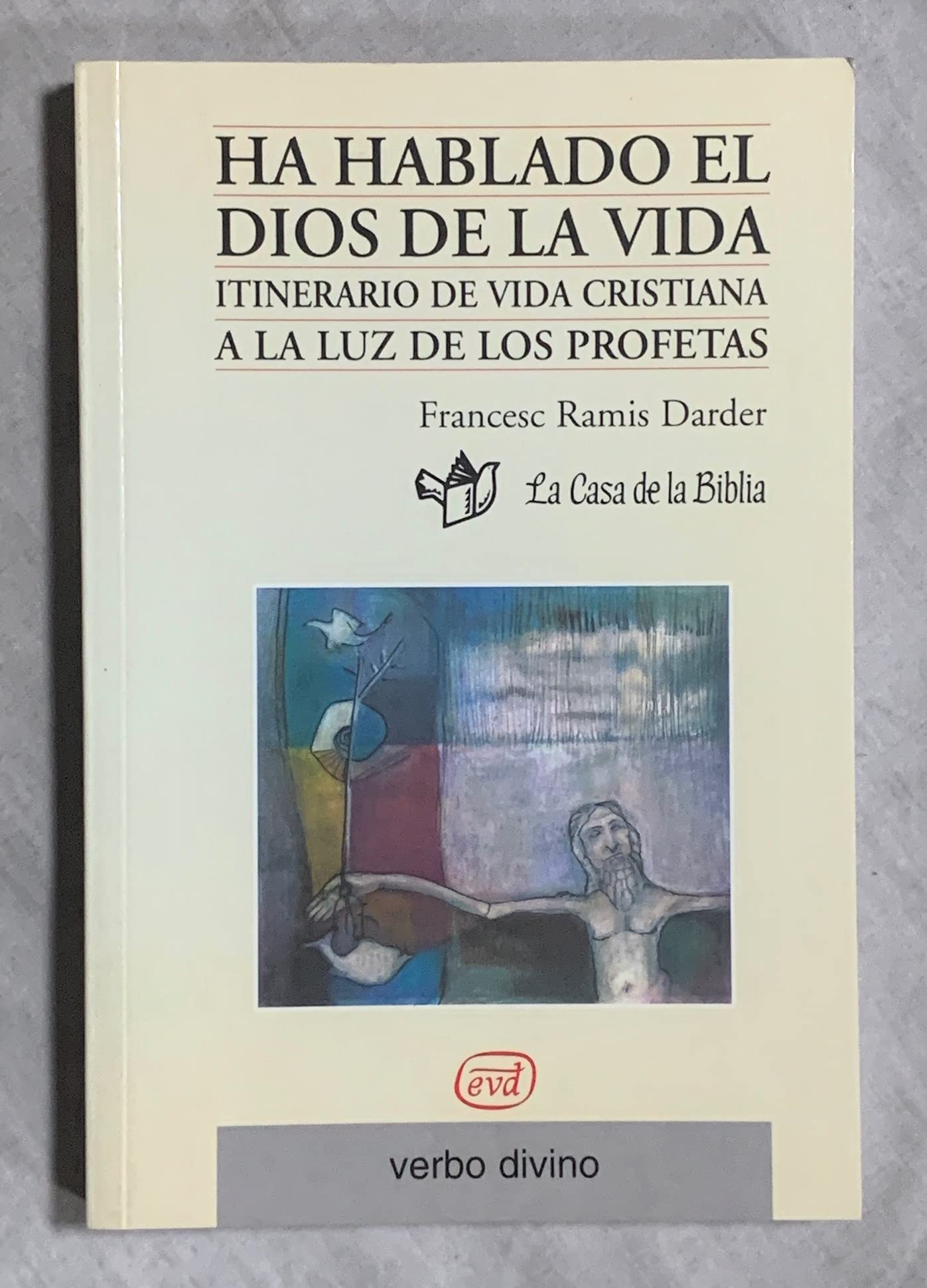ha hablado el dios de la vida: itinerario de vida cristiana a la luz de los profetas (libro del animador) (palabra y vida)