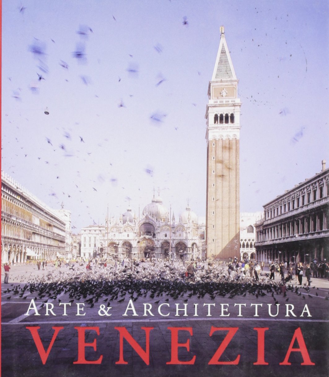 venezia. arte & architettura. ediz. illustrata