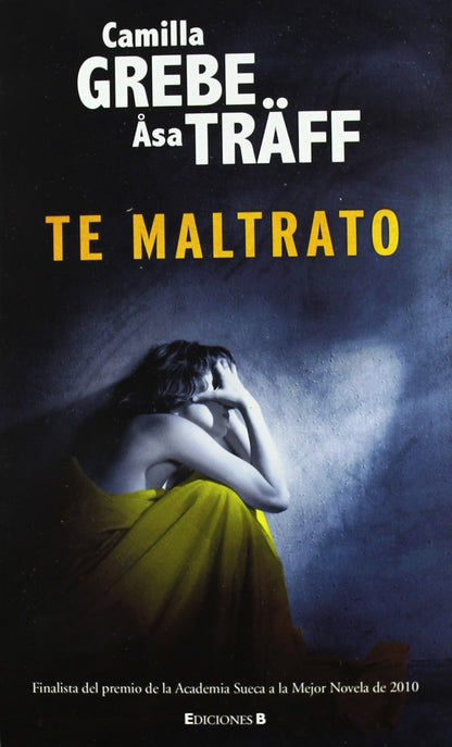 Te maltrato (La Trama)