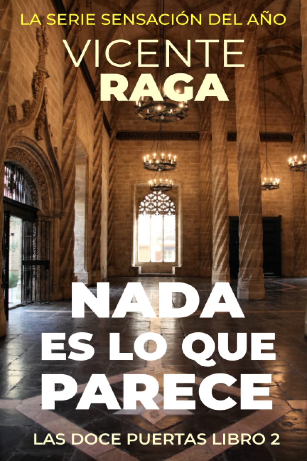 nada es lo que parece: las doce puertas libro 2