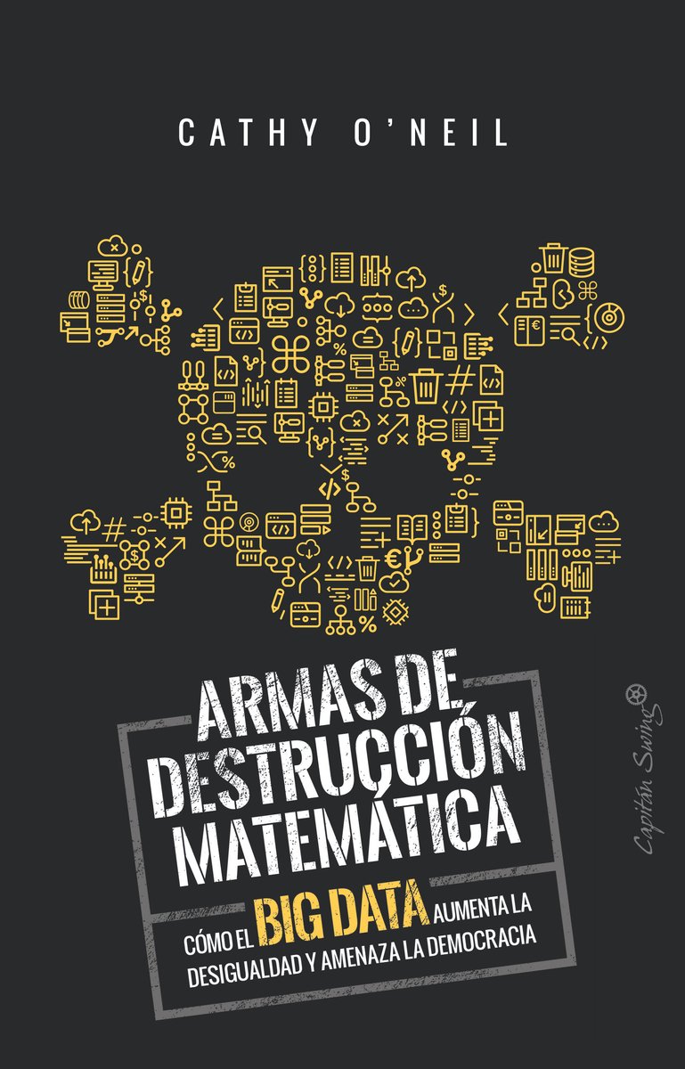armas de destrucción matemática: cómo el big data aumenta la desigualdad y amenaza la democra (especiales)
