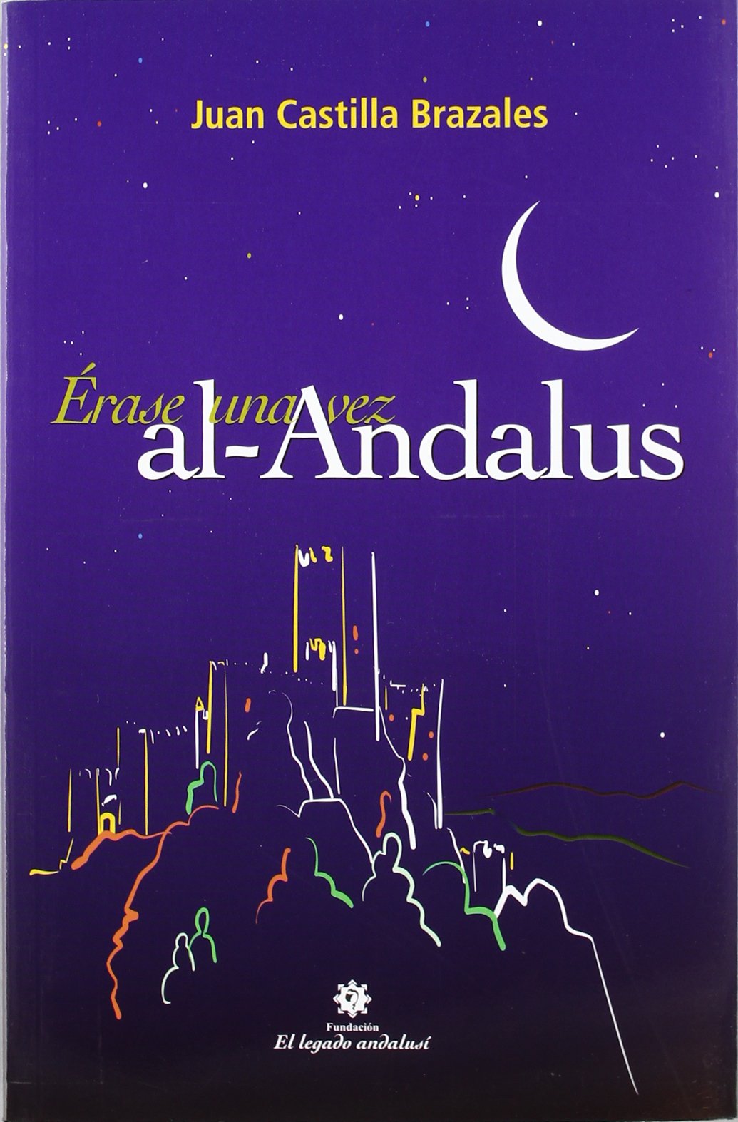 erase una vez al andalus, ocho siglos de historia para jóvenes lectores