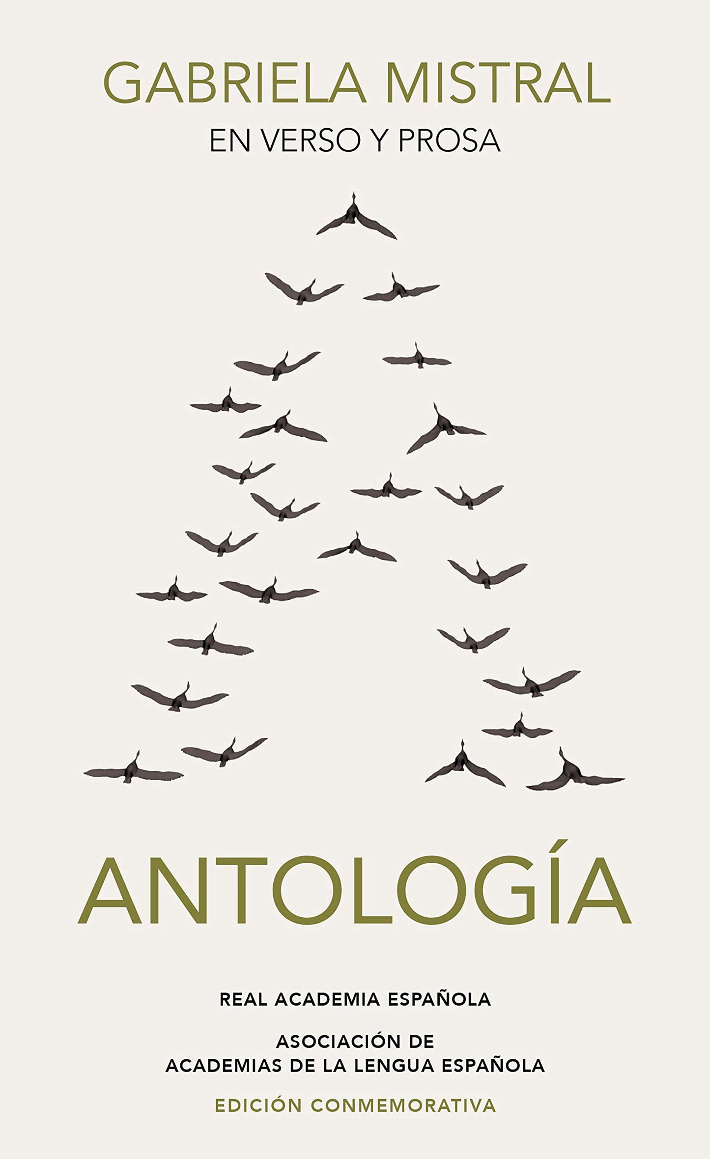 gabriela mistral en verso y prosa. antología (edición conmemorativa de la rae y la asale)