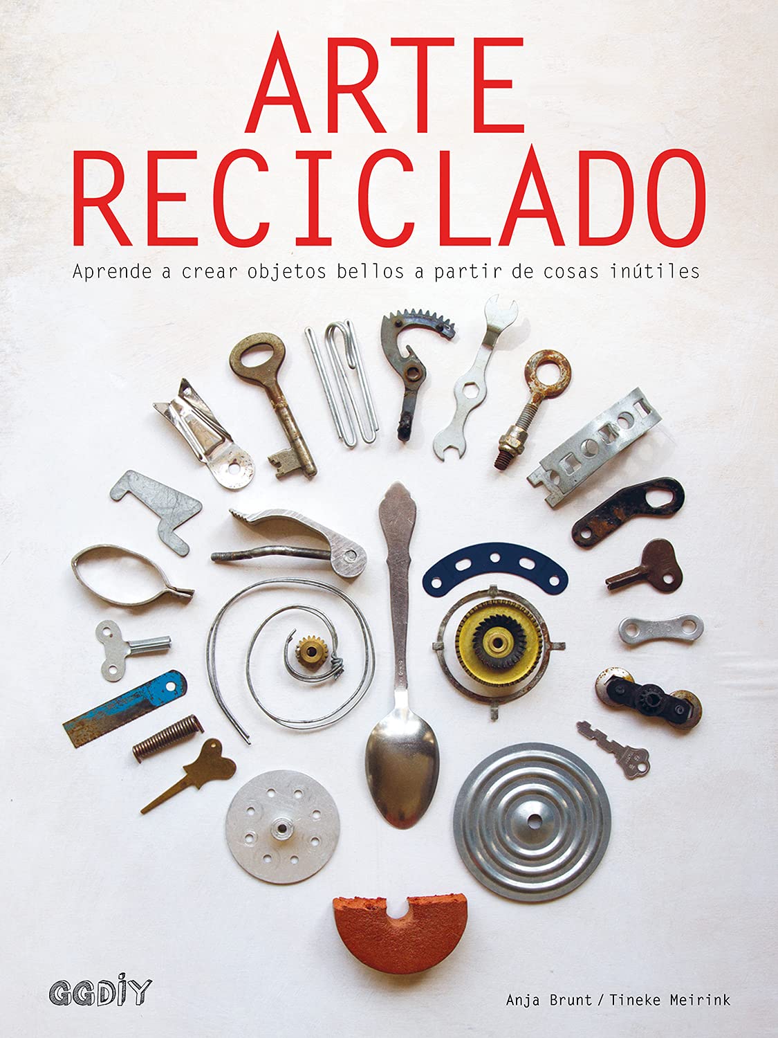 arte reciclado. aprende a crear objetos bellos a partir de cosas inútiles (ggdiy)