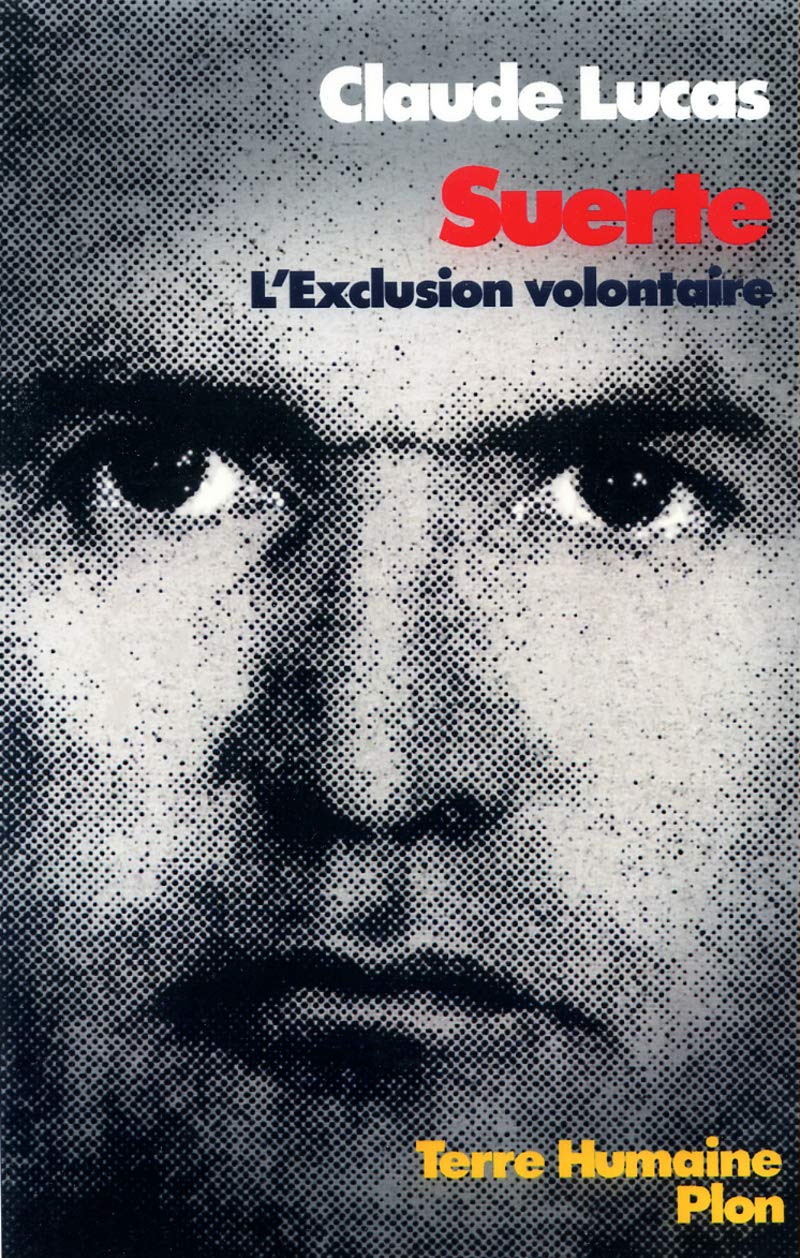 suerte. l'exclusion volontaire