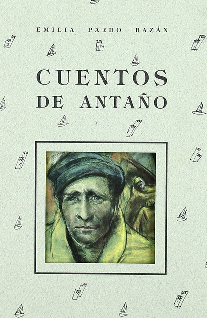Cuentos de antaño (Cuentos de Autores Españoles)
