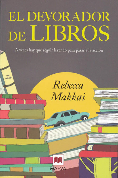 El devorador de libros: Una bibliotecaria y un pequeño gran lector en una aventura para encontrarse a sí mismos: A Veces Hay Que Seguir Leyendo Para Pasar a la Accion (Éxitos literarios)