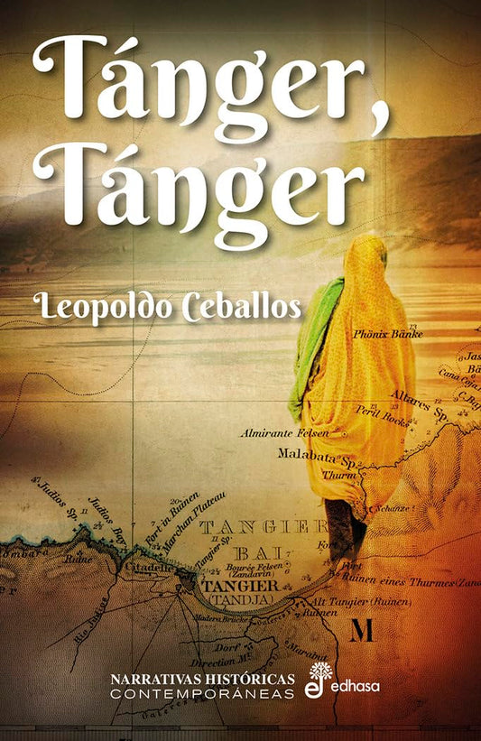Tánger, Tánger (Narrativas históricas contemporáneas)