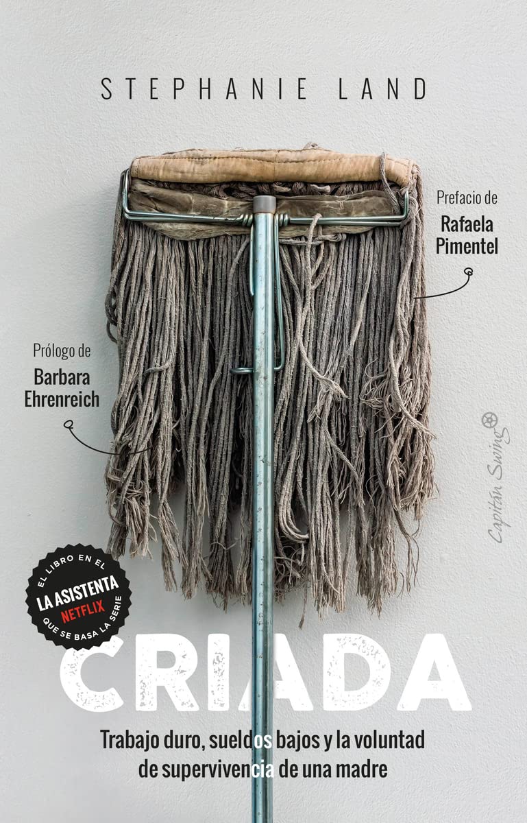 criada: trabajo duro, sueldos bajos la voluntad de supervivencia de (ensayo)