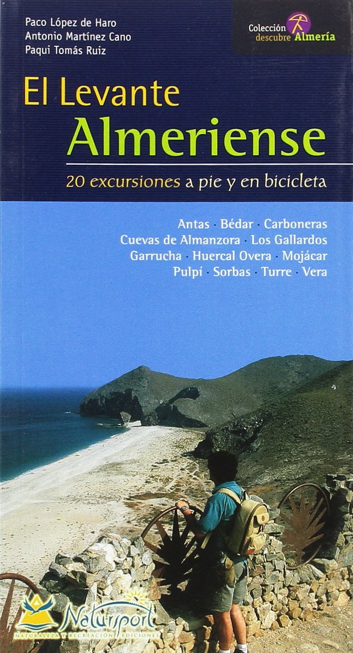 excursiones por el levante almeriense : 20 excursiones a pie y en bicicleta