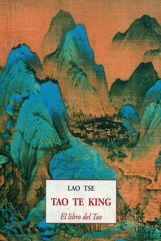 TAO TE KING: EL LIBRO DEL TAO (PEQUEÑOS LIBROS DE LA SABIDURIA)