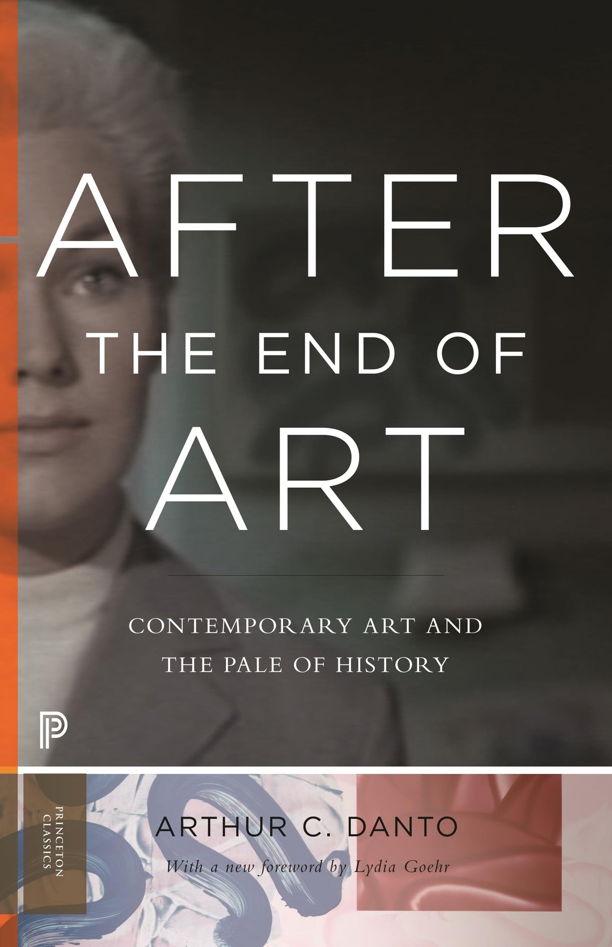 after the end of art: contemporary art and the pale of history - updated edition (bollingen series)