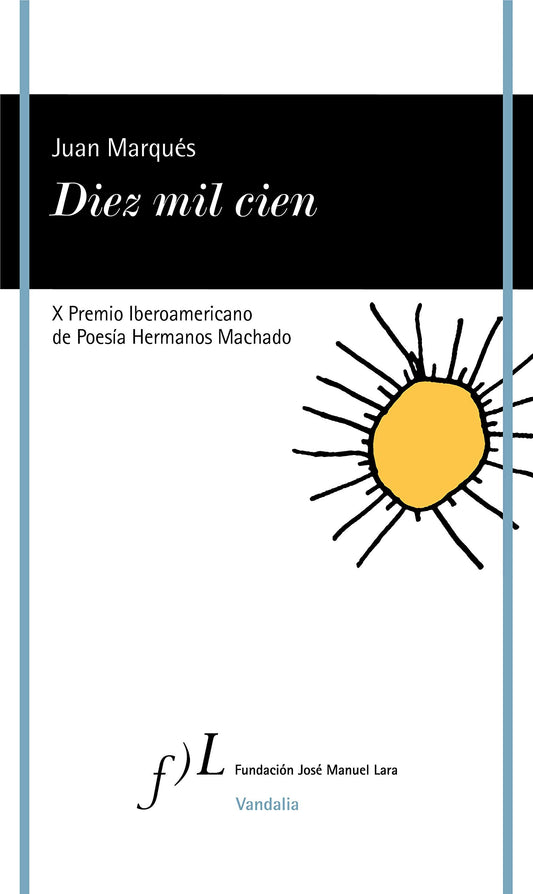 Diez mil cien: X Premio Iberoamericano de Poesía Hermanos Machado: 1 (VANDALIA)