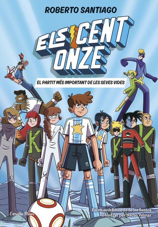 Els Cent Onze 1. El partit més important de les seves vides (Els Onze)