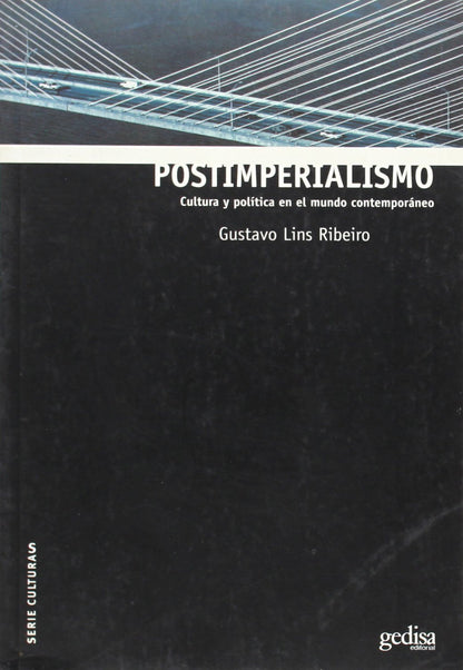 Postimperialismo: Cultura y Politica En El Mundo Contemporaneo (SIN COLECCION)