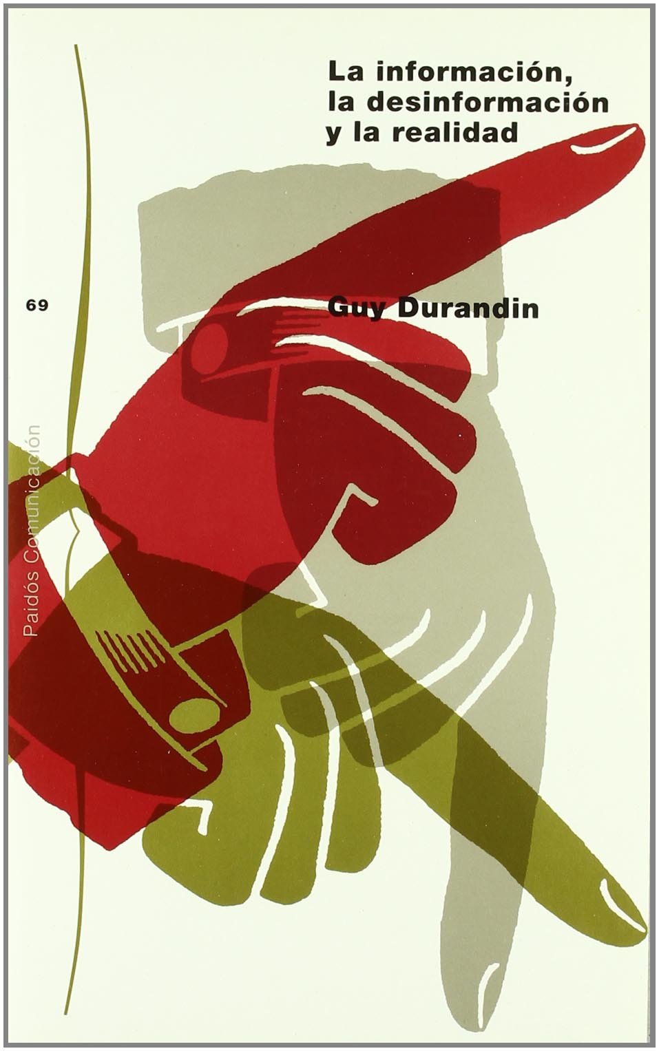 la información, la desinformación, la realidad