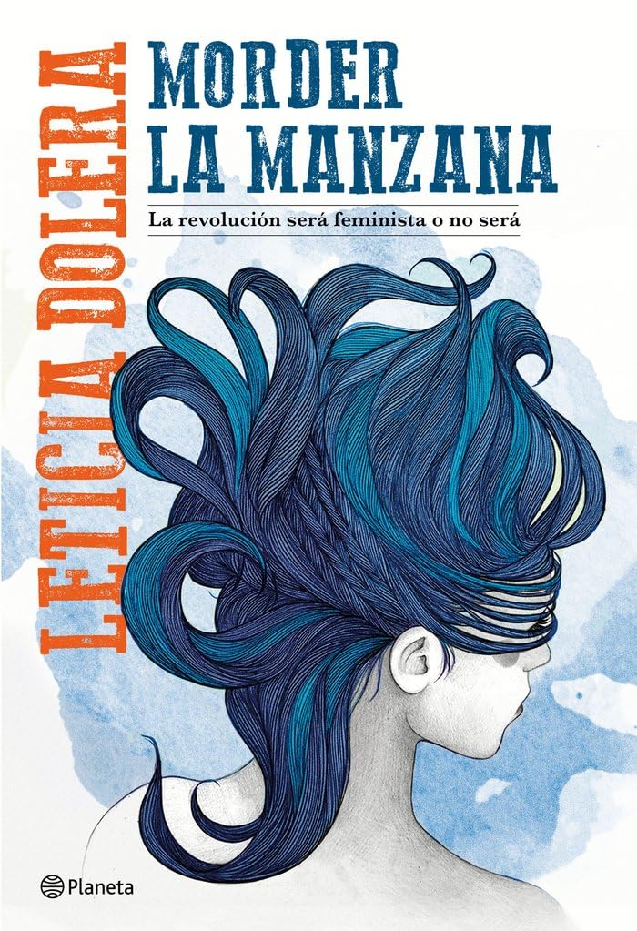 morder la manzana: la revolución será feminista o no será (no ficción)