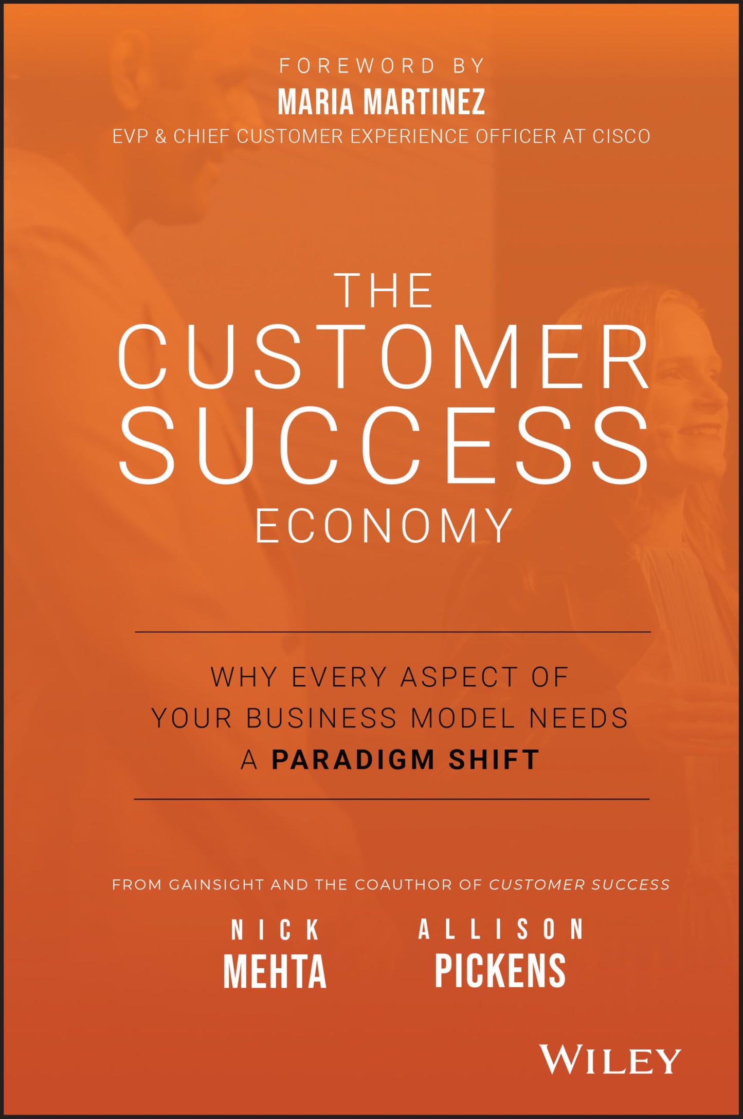 the customer success economy: why every aspect of your business model needs a paradigm shift
