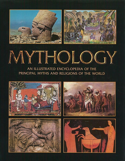 Mythology Handbook: An Illustrated Encyclopedia of the Principal Myths and Religions of the World
