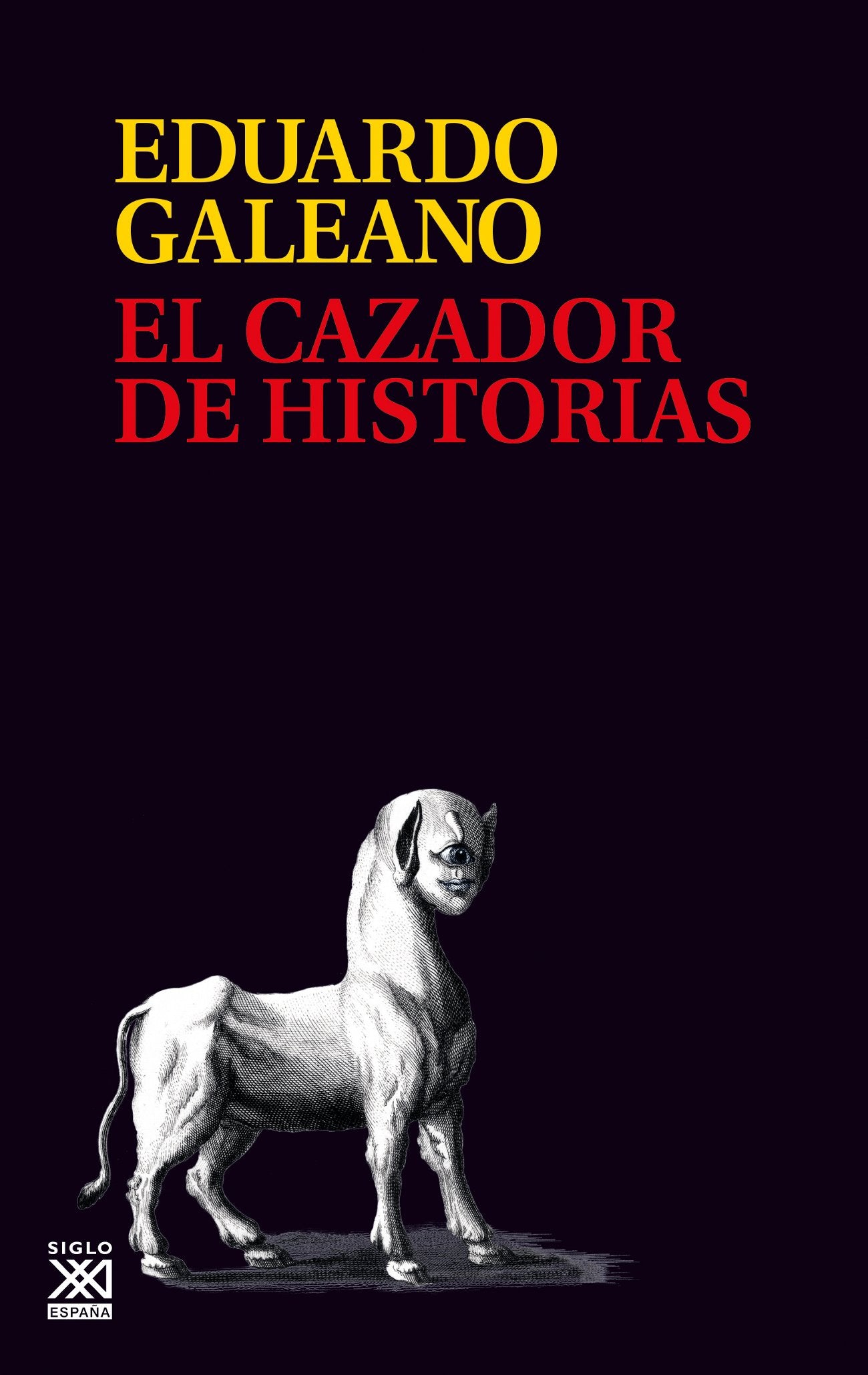el cazador de historias: 19 (biblioteca eduardo galeano)