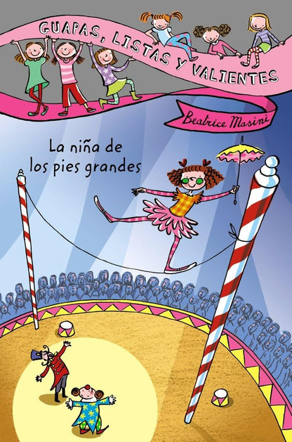 Guapas, listas y valientes. La niña de los pies grandes (LITERATURA INFANTIL - Guapas, listas y valientes)