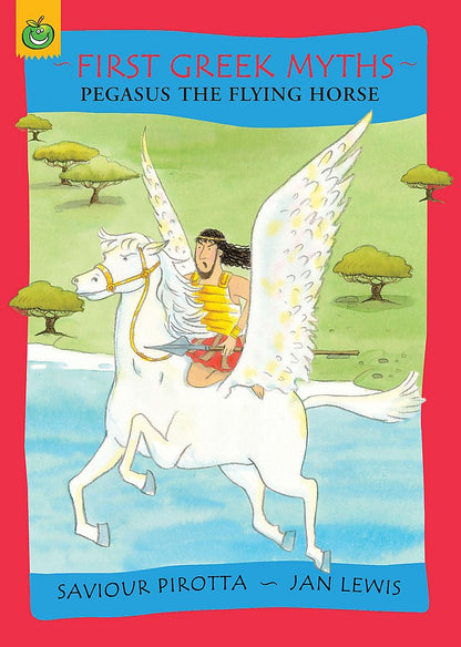 Pegasus The Flying Horse (First Greek Myths)