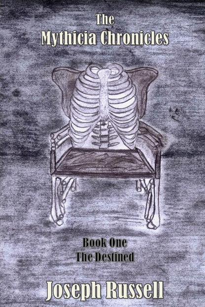 The Mythicia Chronicles - Book 1 - The Destined: Volume 1