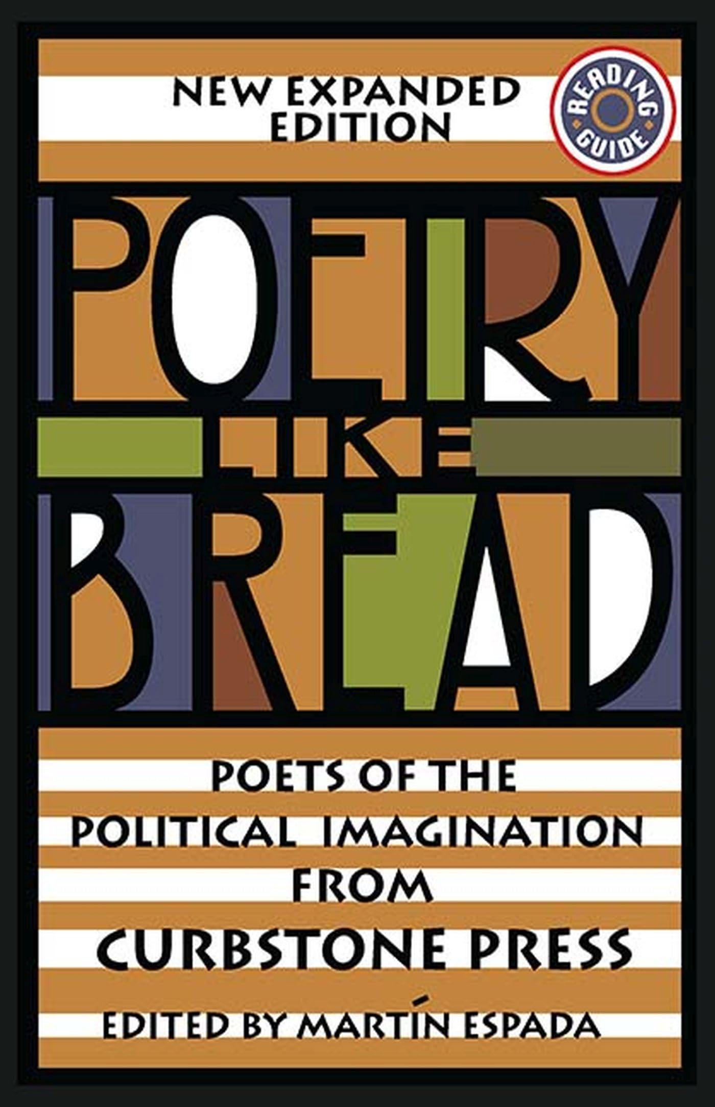 poetry like bread, new expanded edition: poets of the political imagination from curbstone press