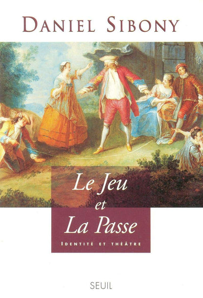 Le Jeu et "la Passe". Identité et théâtre