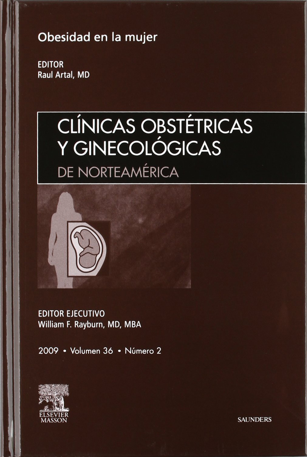 clínicas obstétricas y ginecológicas de norteamérica 2009. volumen 36 n.º 2: obesidad en la mujer
