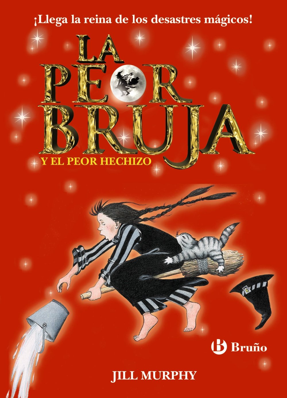 la peor bruja y el peor hechizo (castellano - a partir de 8 años - personajes - la peor bruja)