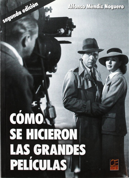 COMO SE HICIERON LAS GRANDES PELICULAS (LIBROS DE CINE)
