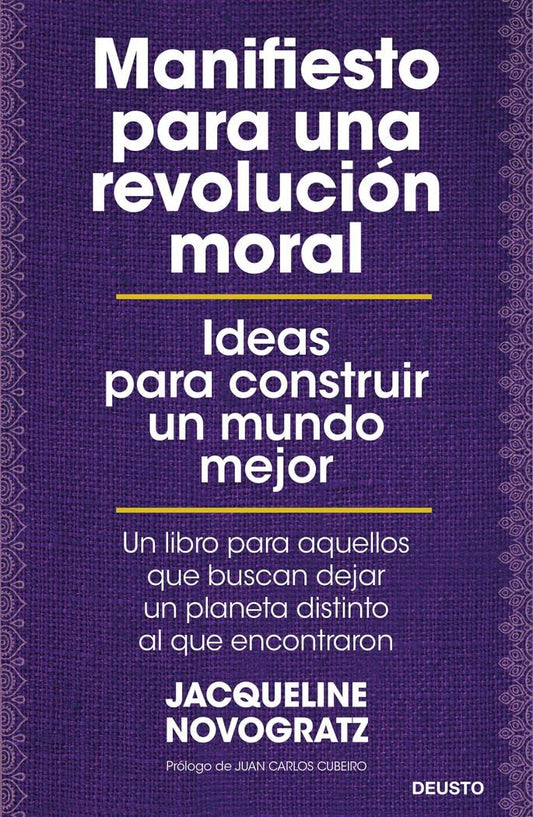 Manifiesto para una revolución moral: Ideas para construir un mundo mejor (Deusto)