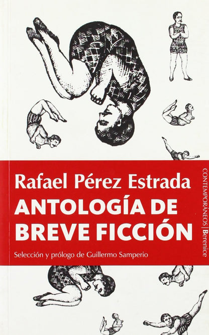 Antología de breve ficción: Rafael Pérez Estrada (Contemporaneos / Contemporaneous)