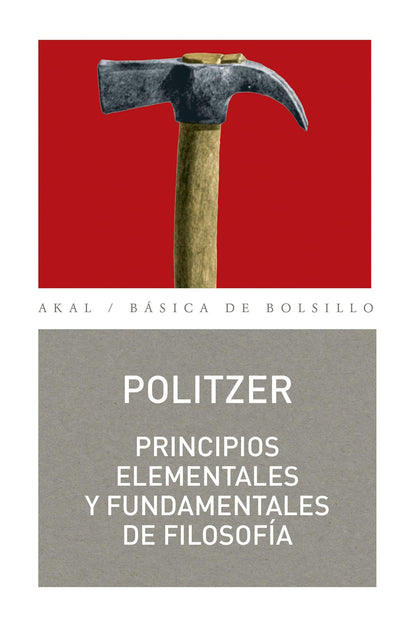 Principios elementales y fundamentales de Filosofía: 101 (Básica de Bolsillo)