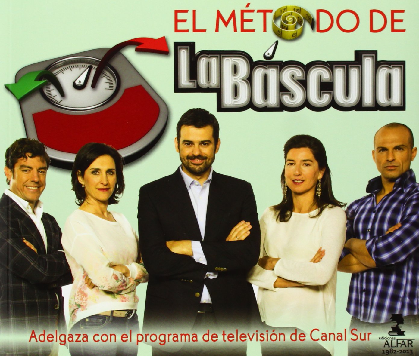 el método de la báscula: adelgaza con el programa de televisión de cana sur (fuera de eolección)