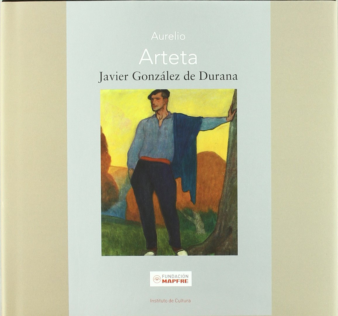 aurelio arteta (maestros españoles del arte moderno y contemporáneo)