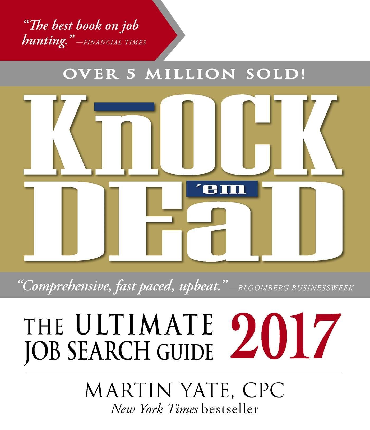 knock 'em dead 2017: the ultimate job search guide