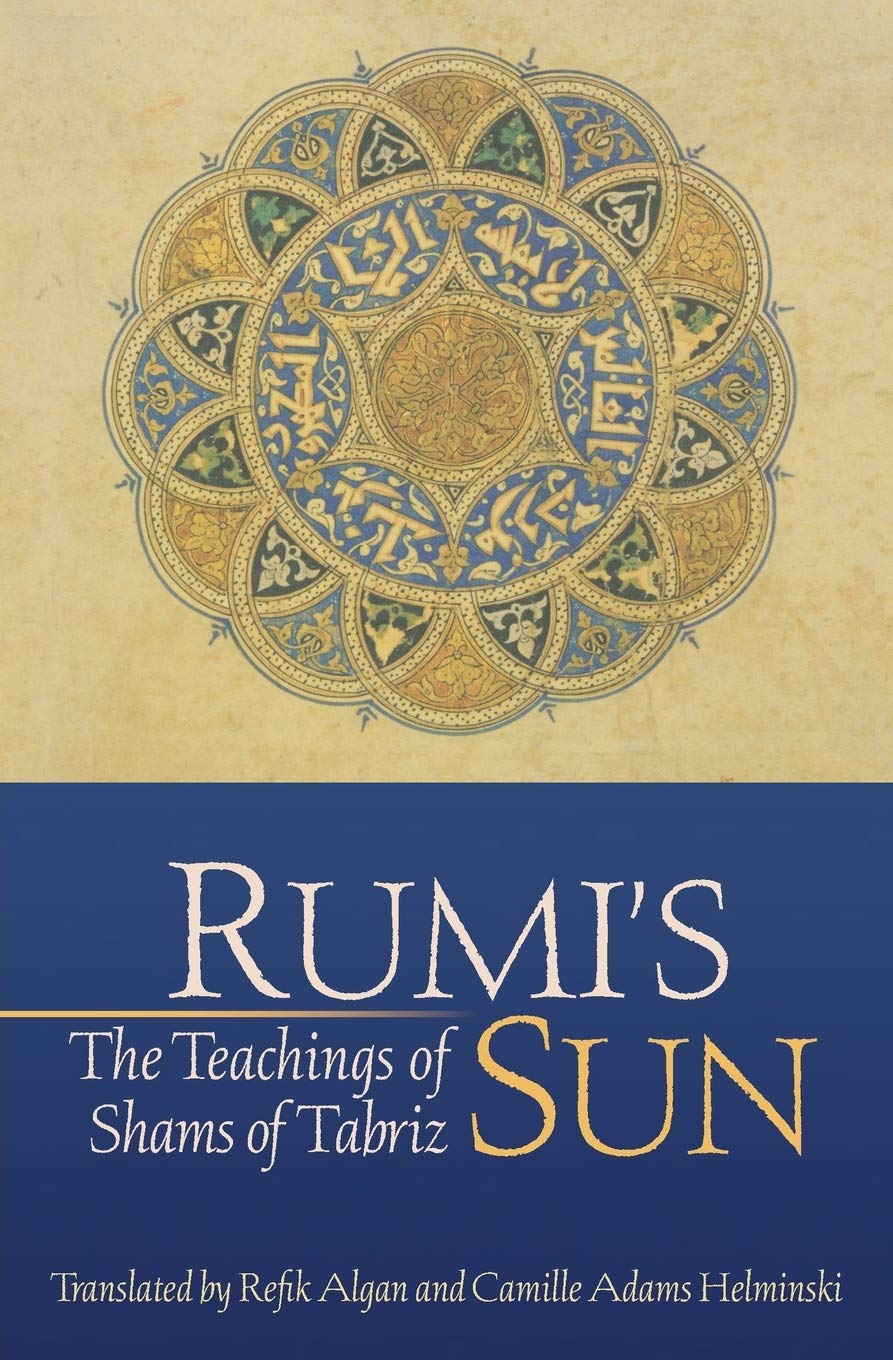 rumi's sun: the teachings of shams of tabriz
